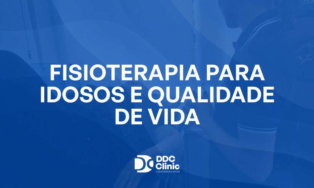 Fundo azul e com letras brancas está escrito Fisioterapia para idosos e qualidade de vida