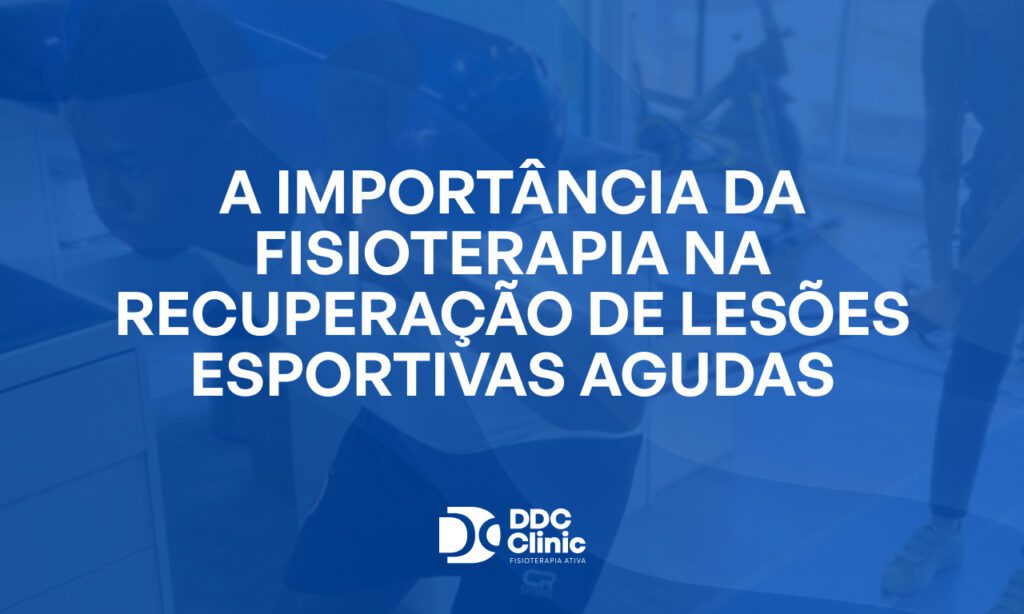 Fundo azul e com letras brancas A importância da fisioterapia na recuperação de lesões esportivas agudas: primeiros cuidados, técnicas eficazes e prevenção de recidivas