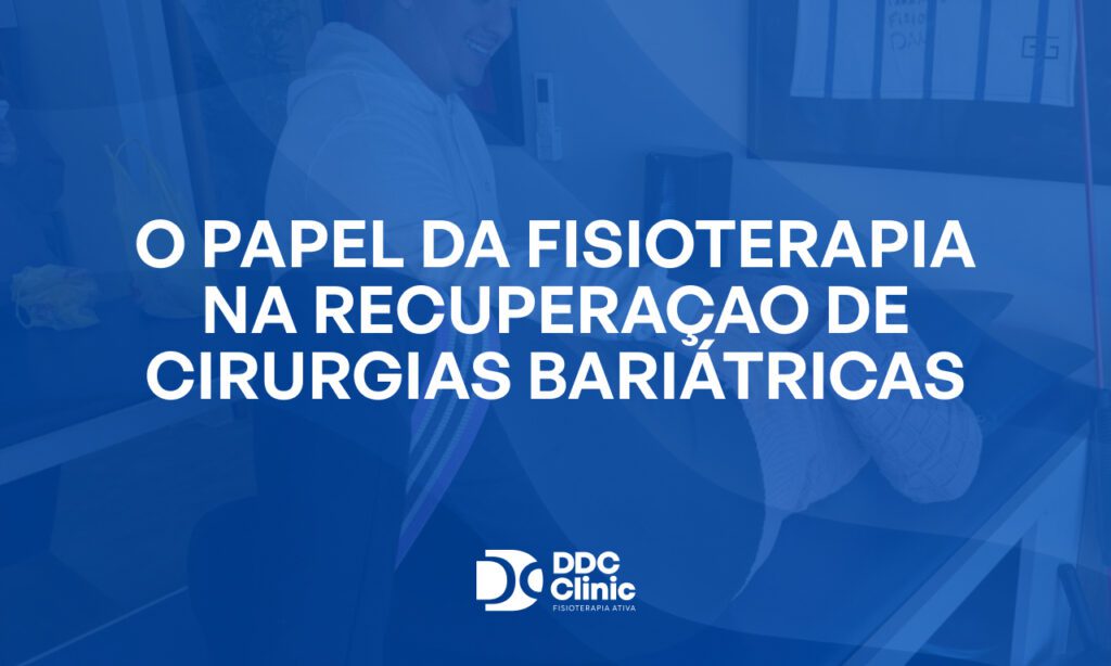 Fundo azul e com letras brancas O papel da fisioterapia na recuperaçao de cirurgias bariátricas