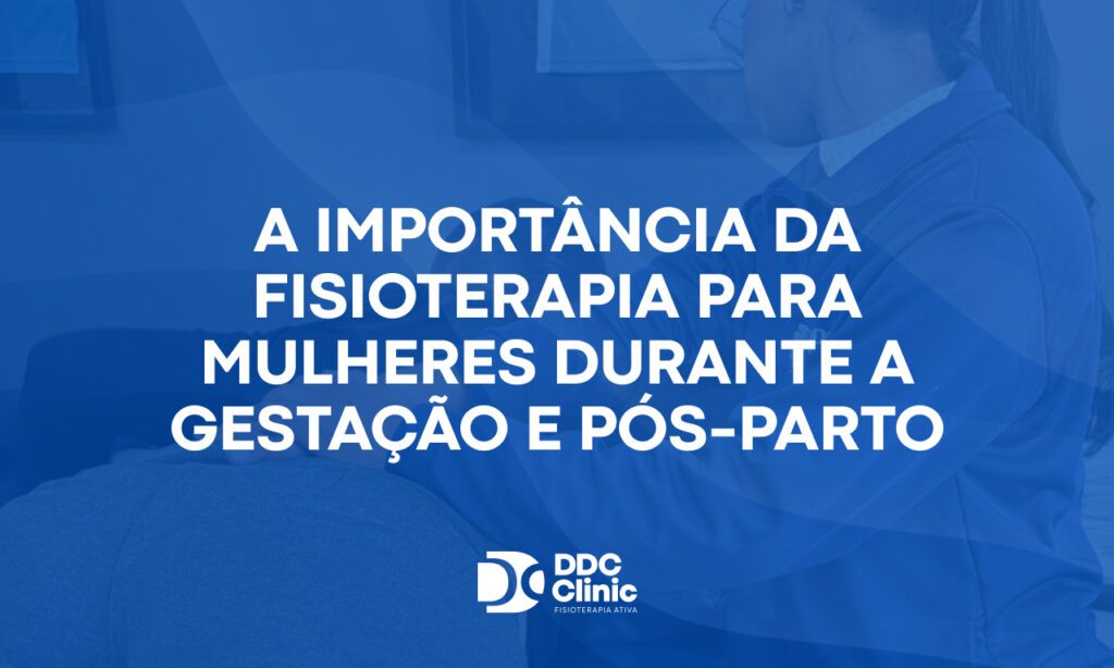 Fundo azul e com letras brancas A importância da fisioterapia para mulheres durante a gestação e pós-parto