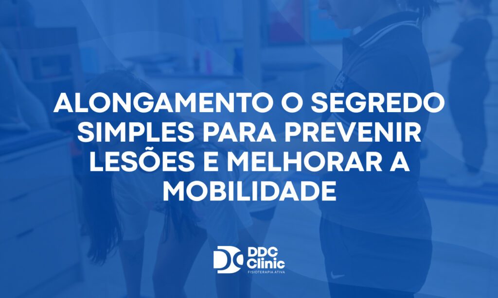 Fundo azul e com letras brancas Alongamento o segredo simples para prevenir lesões e melhorar a mobilidade (1)