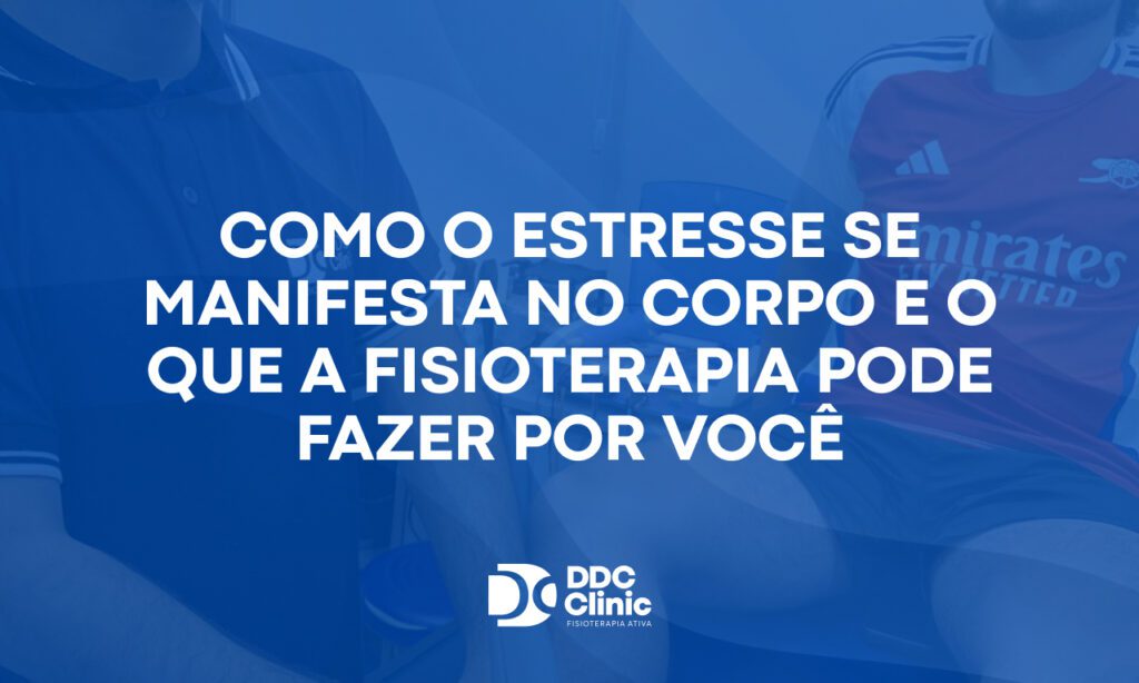Fundo azul e com letras brancas Como o estresse se manifesta no corpo e o que a fisioterapia pode fazer por você