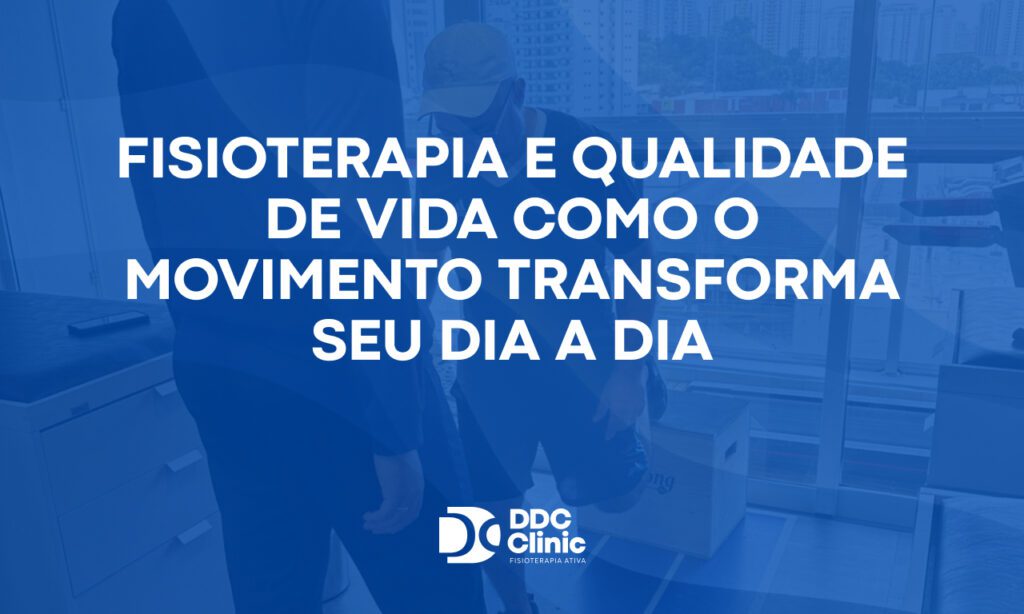 Fundo azul e com letras brancas Fisioterapia e qualidade de vida como o movimento transforma seu dia a dia