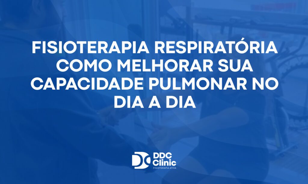 Fundo azul e com letras brancas Fisioterapia respiratória como melhorar sua capacidade pulmonar no dia a dia