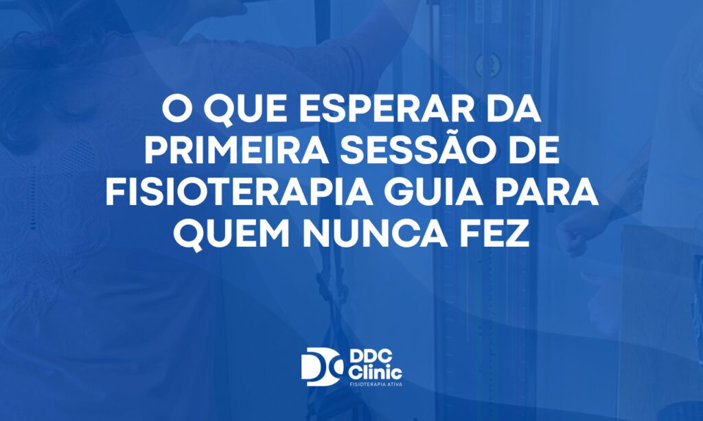 Fundo azul e com letras brancas O que esperar da primeira sessão de fisioterapia? Guia para quem nunca fez