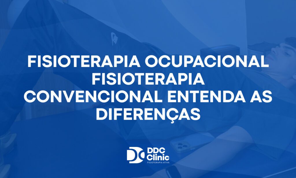 Fisioterapia ocupacional fisioterapia convencional entenda as diferenças