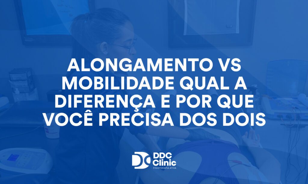 Alongamento vs mobilidade: qual a diferença e por que você precisa dos dois?
