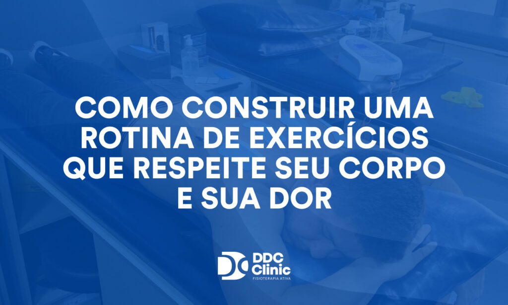 Como construir uma rotina de exercícios que respeite seu corpo e sua dor