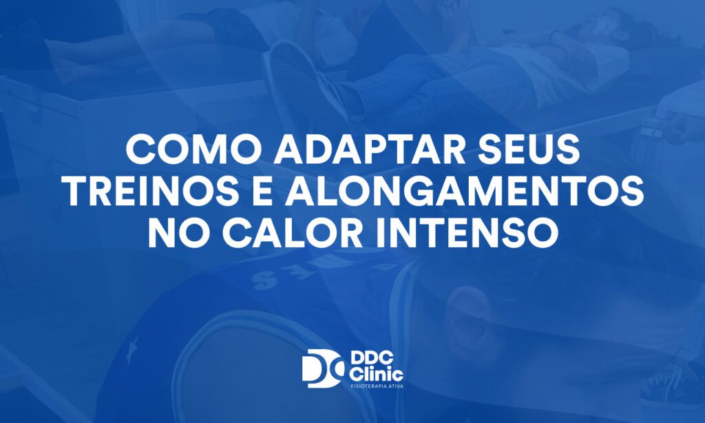 Como adaptar seus treinos e alongamentos no calor intenso