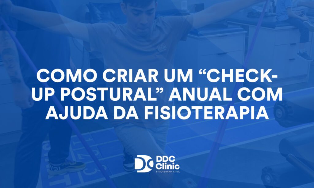 Como criar um “check-up postural” anual com ajuda da fisioterapia