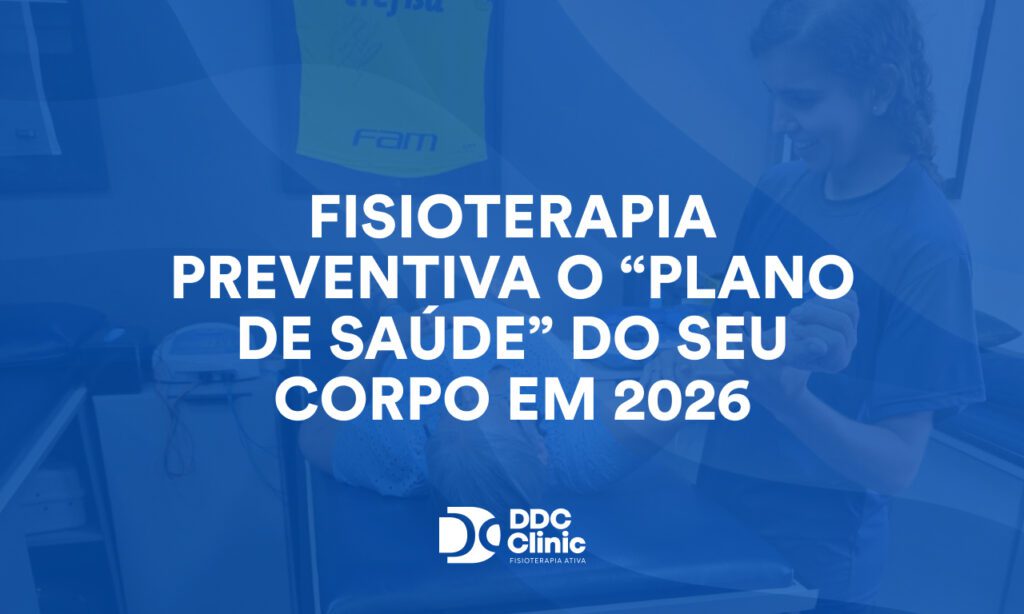 Fisioterapia preventiva o “plano de saúde” do seu corpo em 2026