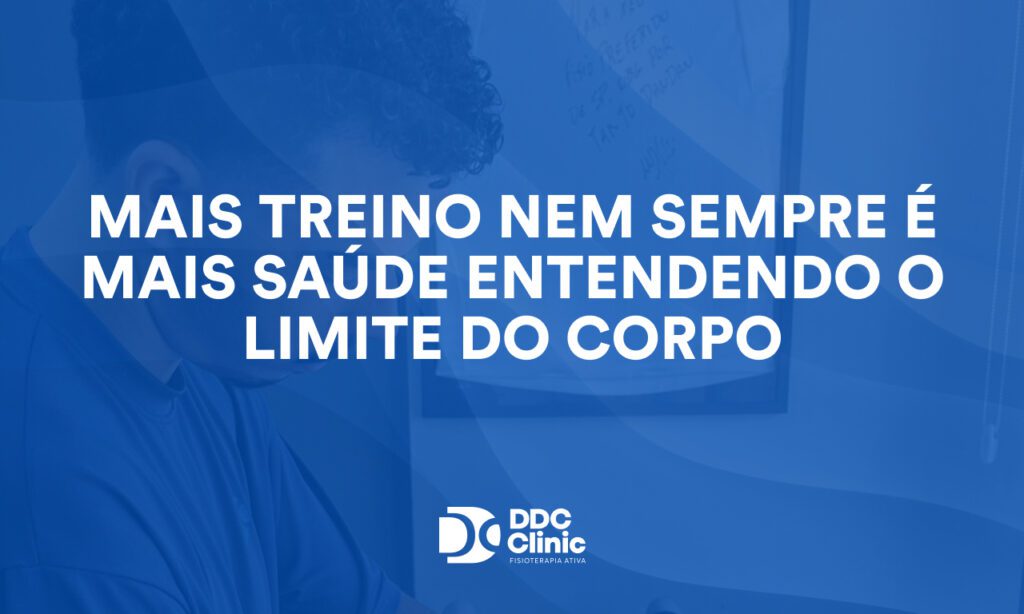 Mais treino nem sempre é mais saúde entendendo o limite do corpo