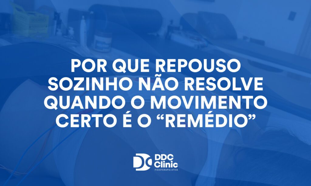 Por que repouso sozinho não resolve: quando o movimento certo é o “remédio” para a dor crônica
