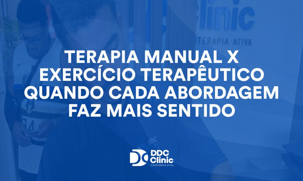 Terapia manual x exercício terapêutico: quando cada abordagem faz mais sentido