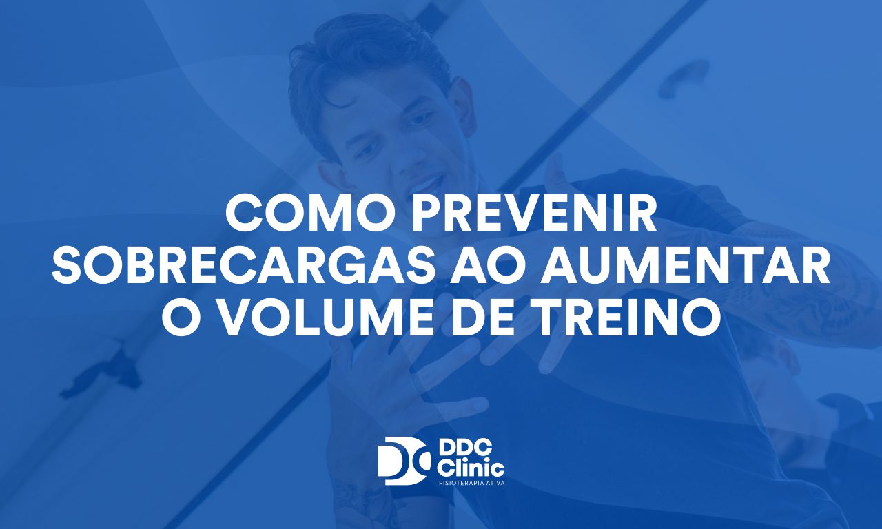 Como prevenir sobrecargas ao aumentar o volume de treino
