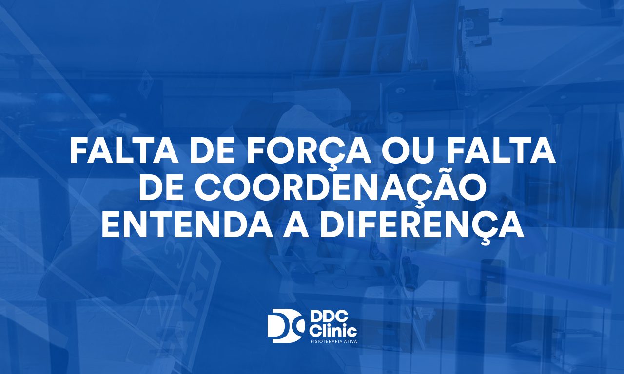 Falta de força ou falta de coordenação? Entenda a diferença e recupere seu movimento