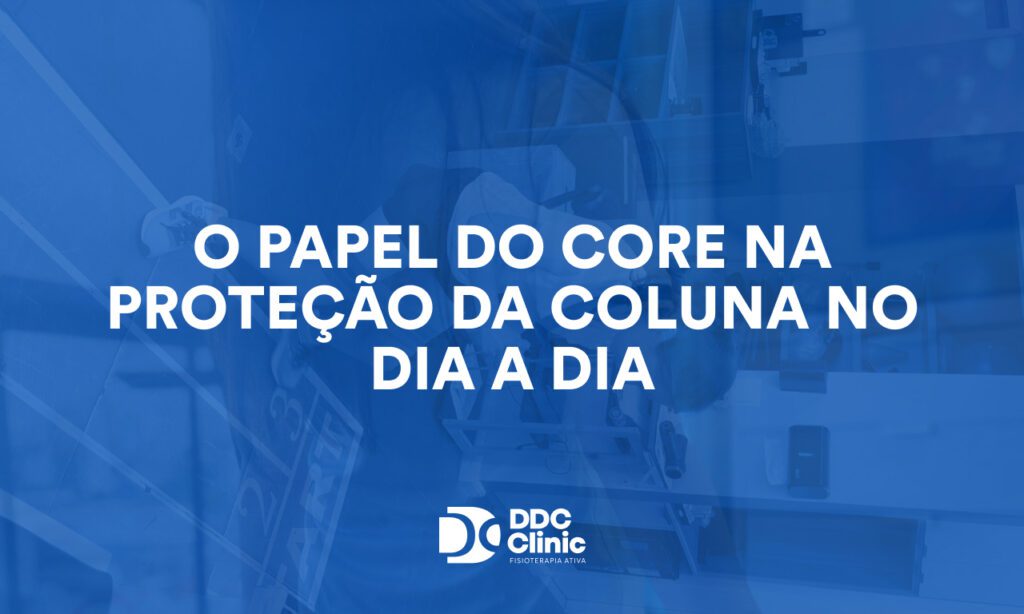 O papel do core na proteção da coluna no dia a dia