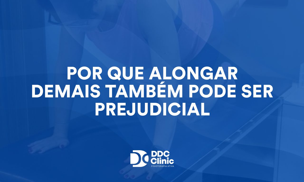 Por que alongar demais também pode ser prejudicial