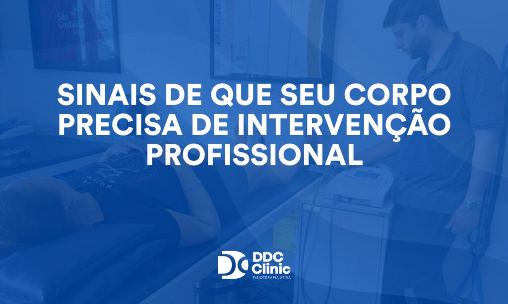 Sinais de que seu corpo precisa de intervenção profissional