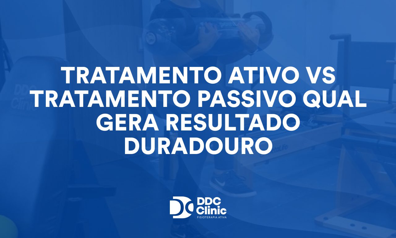 Tratamento ativo vs tratamento passivo qual gera resultado duradouro