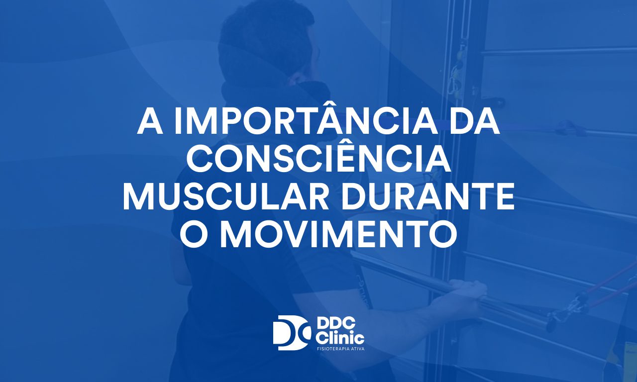 A importância da consciência muscular durante o movimento