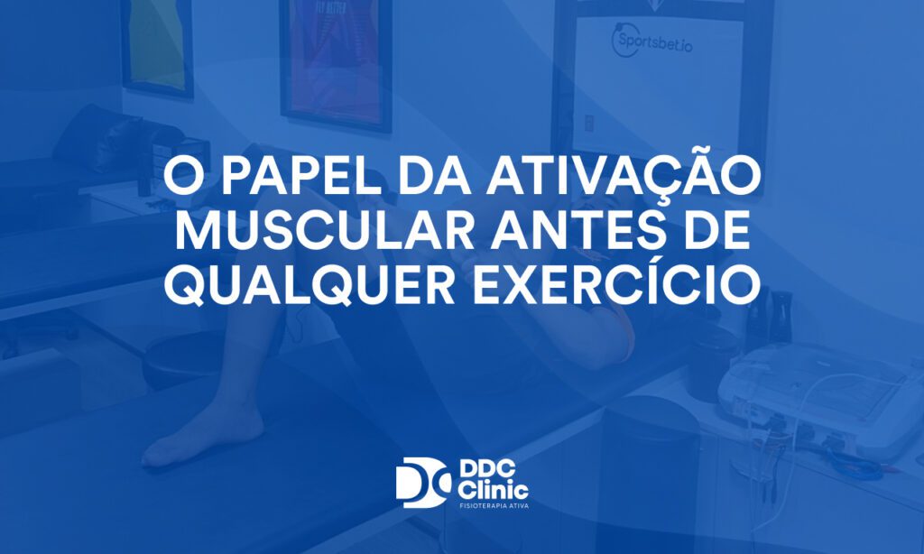 O papel da ativação muscular antes de qualquer exercício