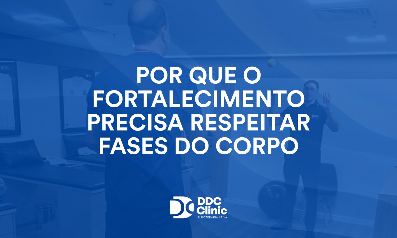 Por que o fortalecimento precisa respeitar fases do corpo