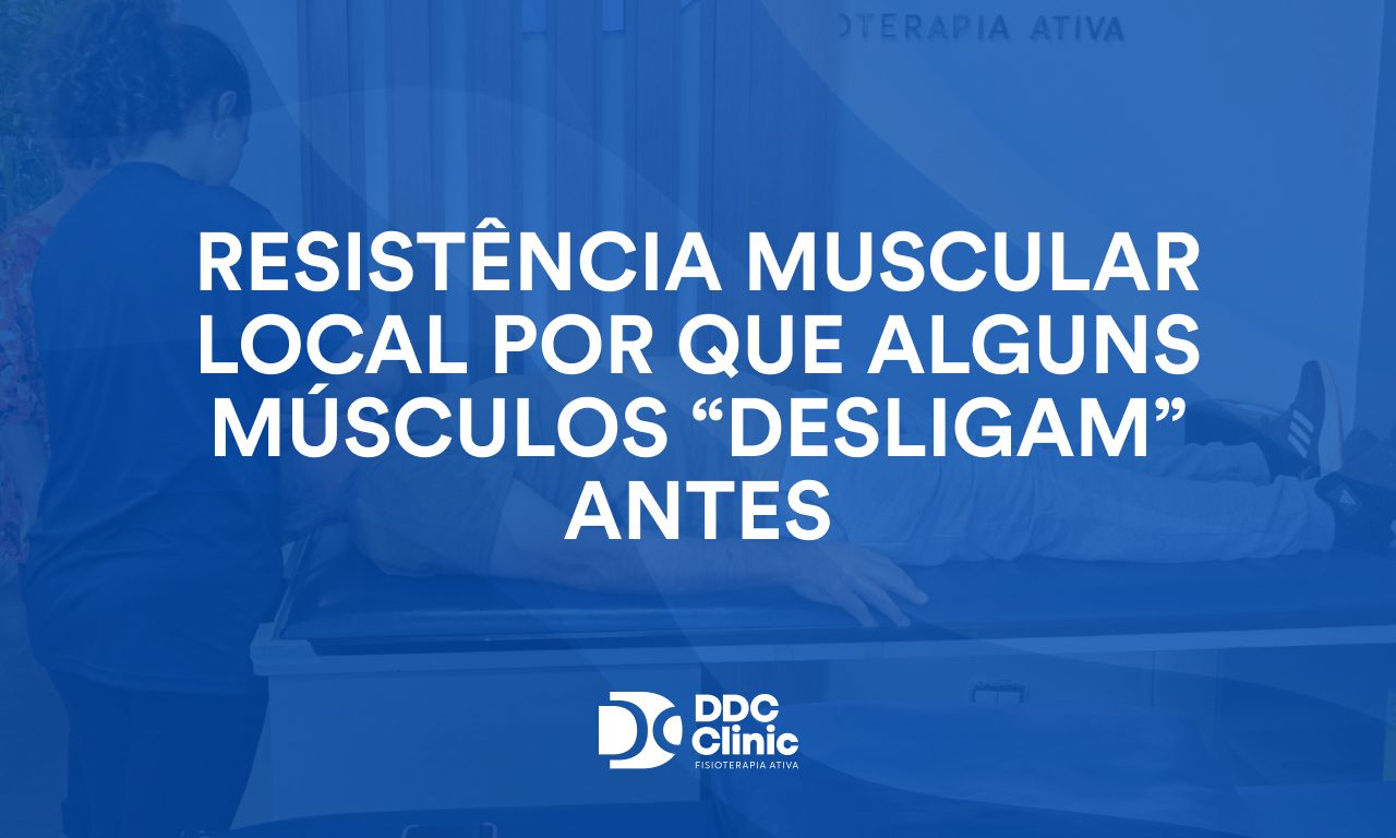 Resistência muscular local por que alguns músculos “desligam” antes