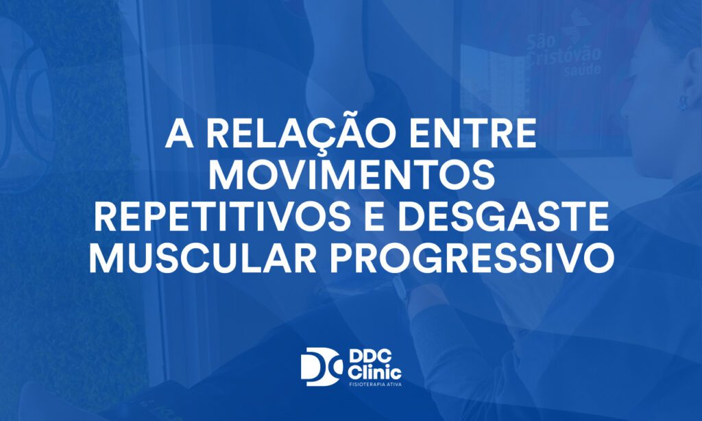 A relação entre movimentos repetitivos e desgaste muscular progressivo