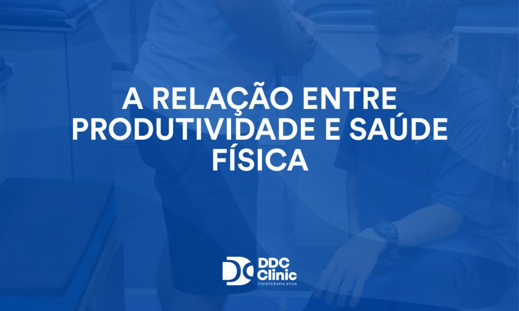 A relação entre produtividade e saúde física