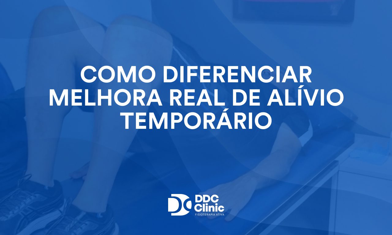 Como diferenciar melhora real de alívio temporário