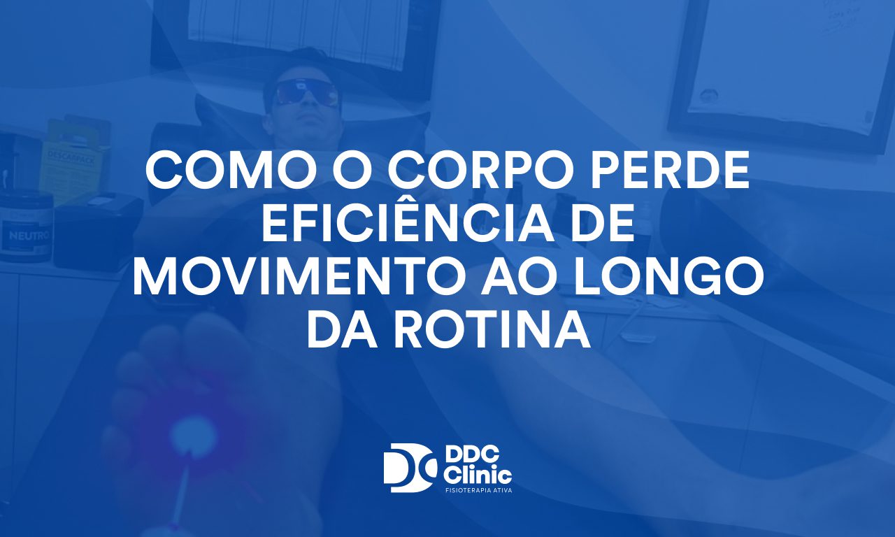 Como o corpo perde eficiência de movimento ao longo da rotina