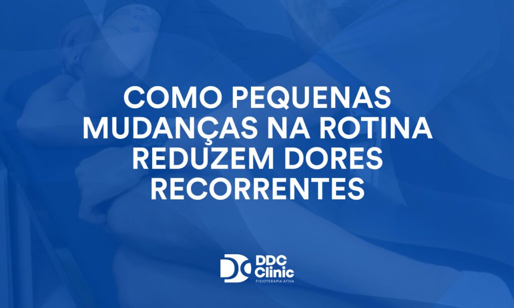 Como pequenas mudanças na rotina reduzem dores recorrentes