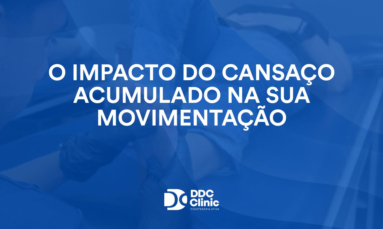 O impacto do cansaço acumulado na sua movimentação