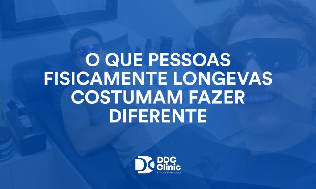 O que pessoas fisicamente longevas costumam fazer diferente 1