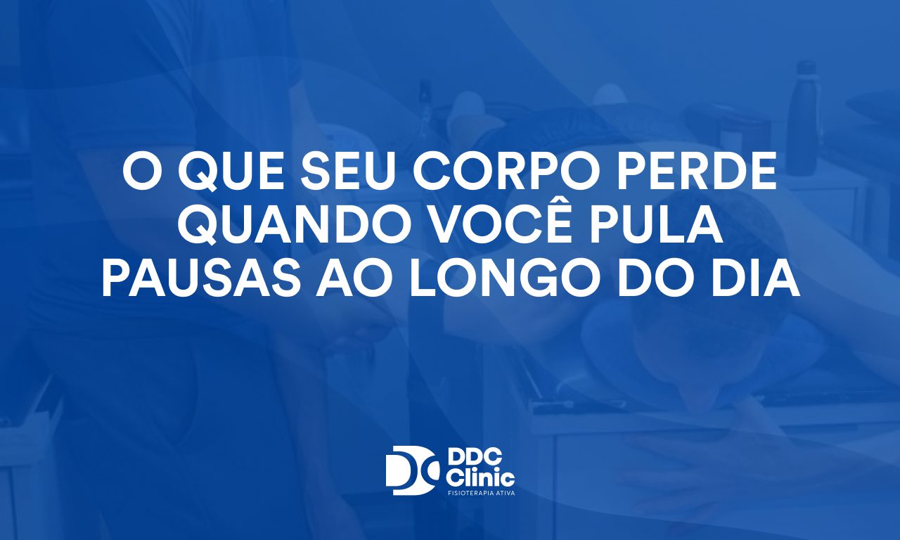 O que seu corpo perde quando você pula pausas ao longo do dia