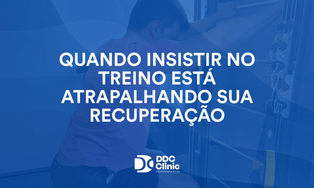 Quando insistir no treino está atrapalhando sua recuperação