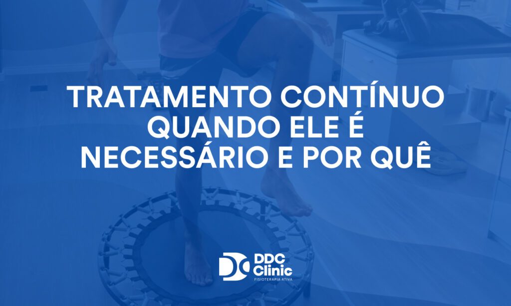 Tratamento contínuo quando ele é necessário e por quê 1