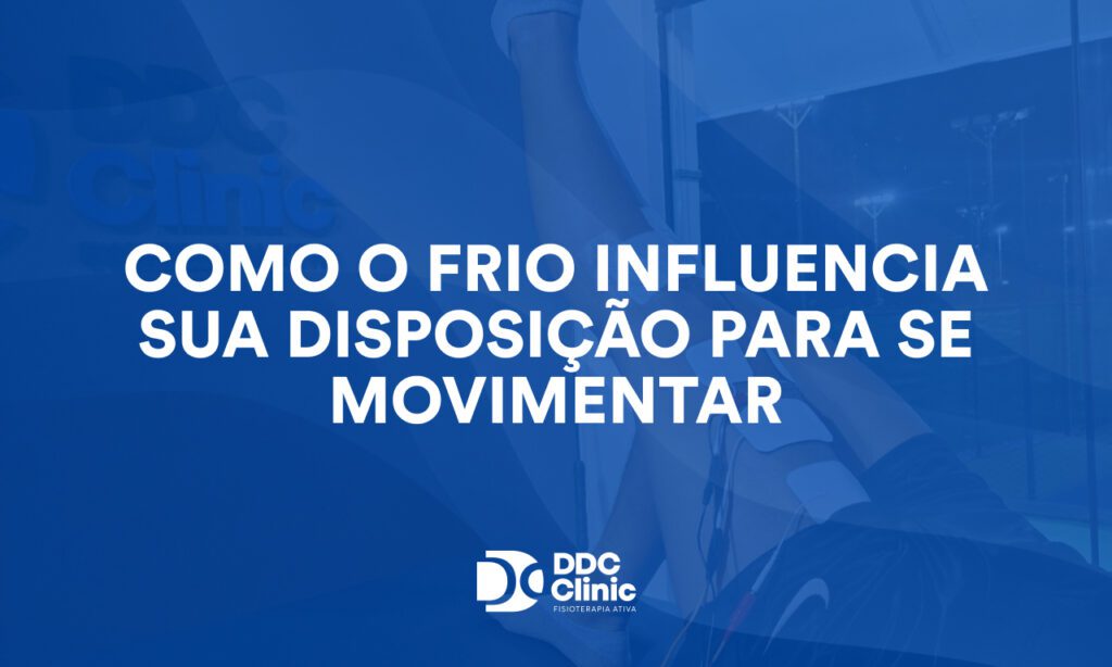Como o frio influencia sua disposição para se movimentar e o que fazer para manter o corpo ativo