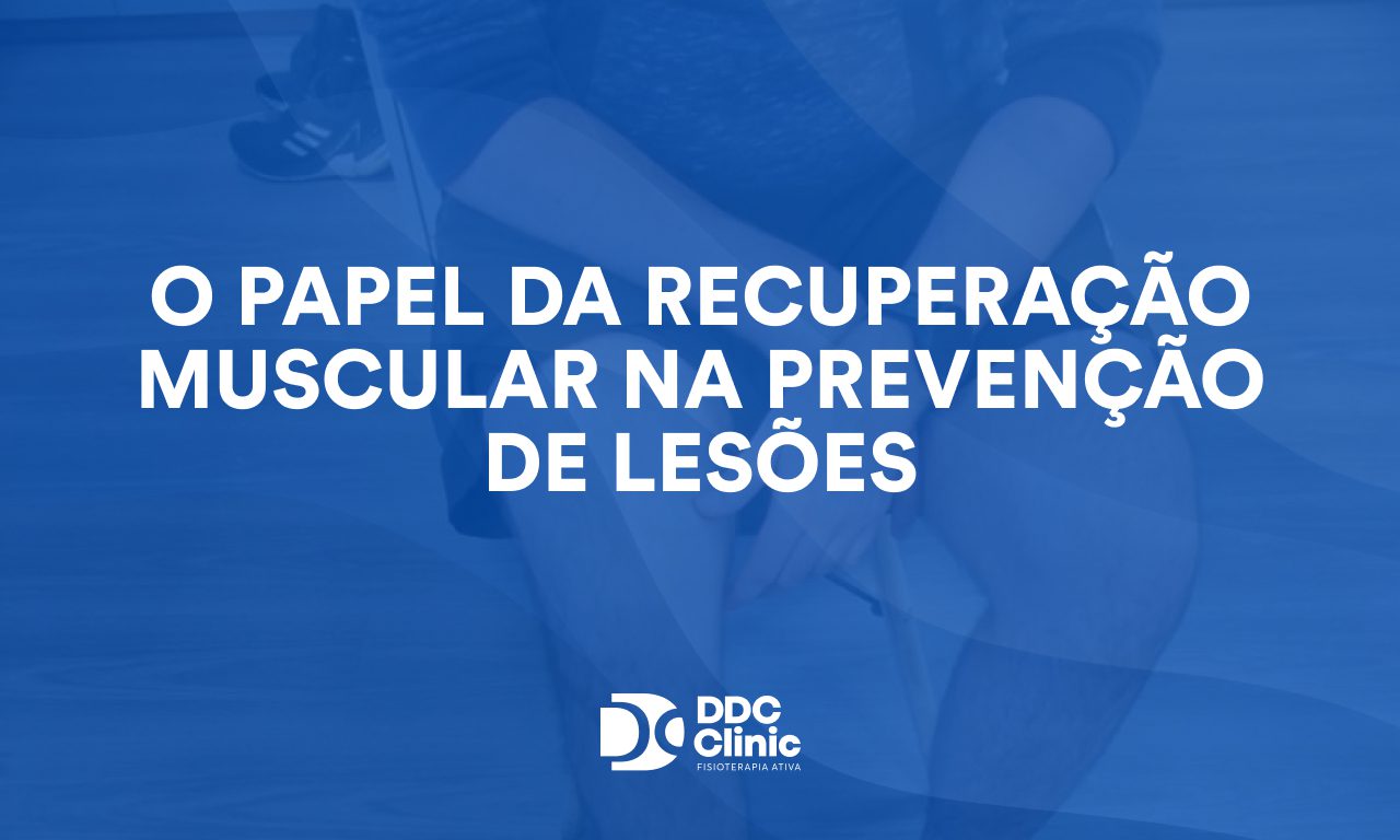 O papel da recuperação muscular na prevenção de lesões: entenda por que seu corpo precisa se reparar para continuar em movimento