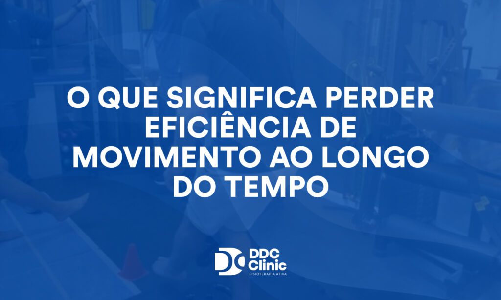 O que significa perder eficiência de movimento ao longo do tempo e como recuperar controle sobre o corpo