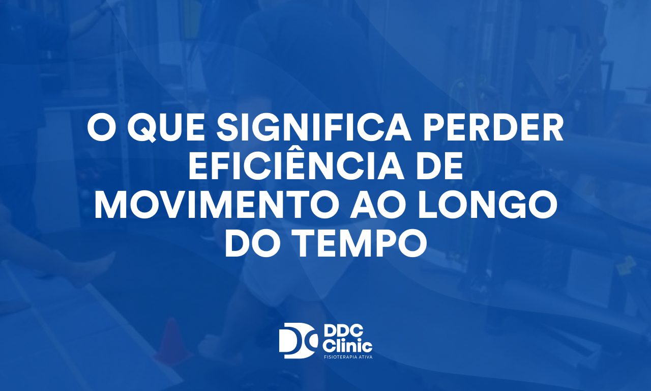 O que significa perder eficiência de movimento ao longo do tempo e como recuperar controle sobre o corpo