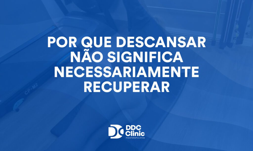 Por que descansar não significa necessariamente recuperar