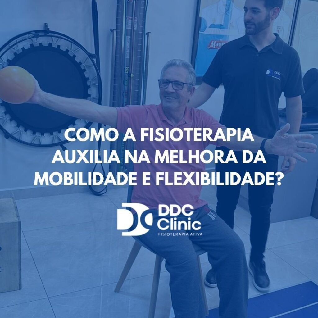 Como a Fisioterapia Auxilia na Melhora da Mobilidade e Flexibilidade