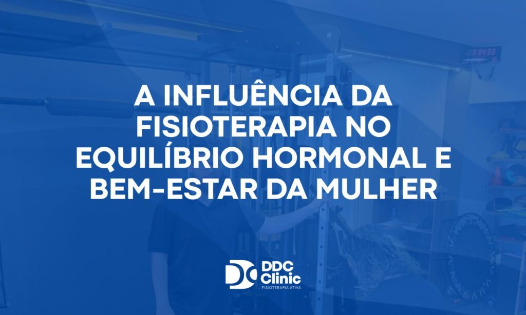 A influência da fisioterapia no equilíbrio hormonal e bem-estar da mulher