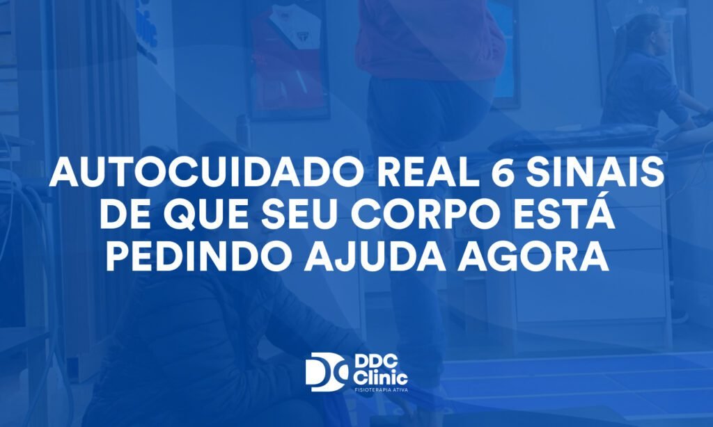 Autocuidado real: 6 sinais de que seu corpo está pedindo ajuda agora