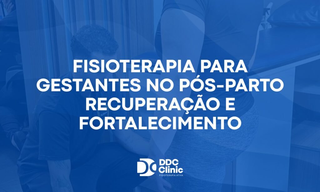 Fisioterapia para gestantes no pós-parto: recuperação segura e fortalecimento eficaz