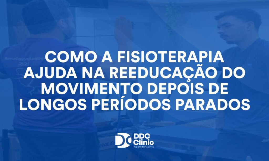 Como a fisioterapia ajuda na reeducação do movimento depois de longos períodos parados