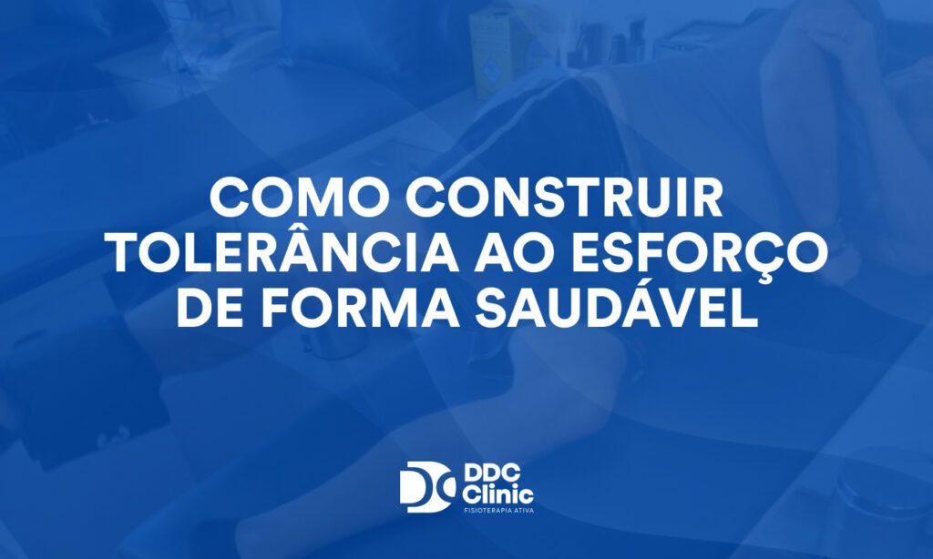 Como construir tolerância ao esforço de forma saudável e recuperar sua confiança no movimento