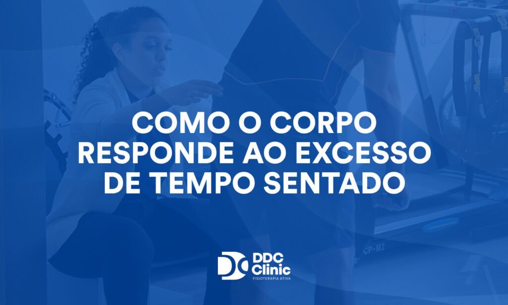 Como o corpo responde ao excesso de tempo sentado